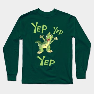 Yep yep yep! Long Sleeve T-Shirt